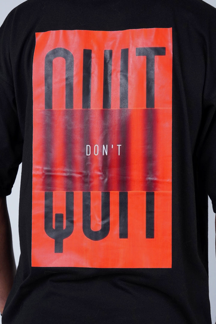 DONT QUIT